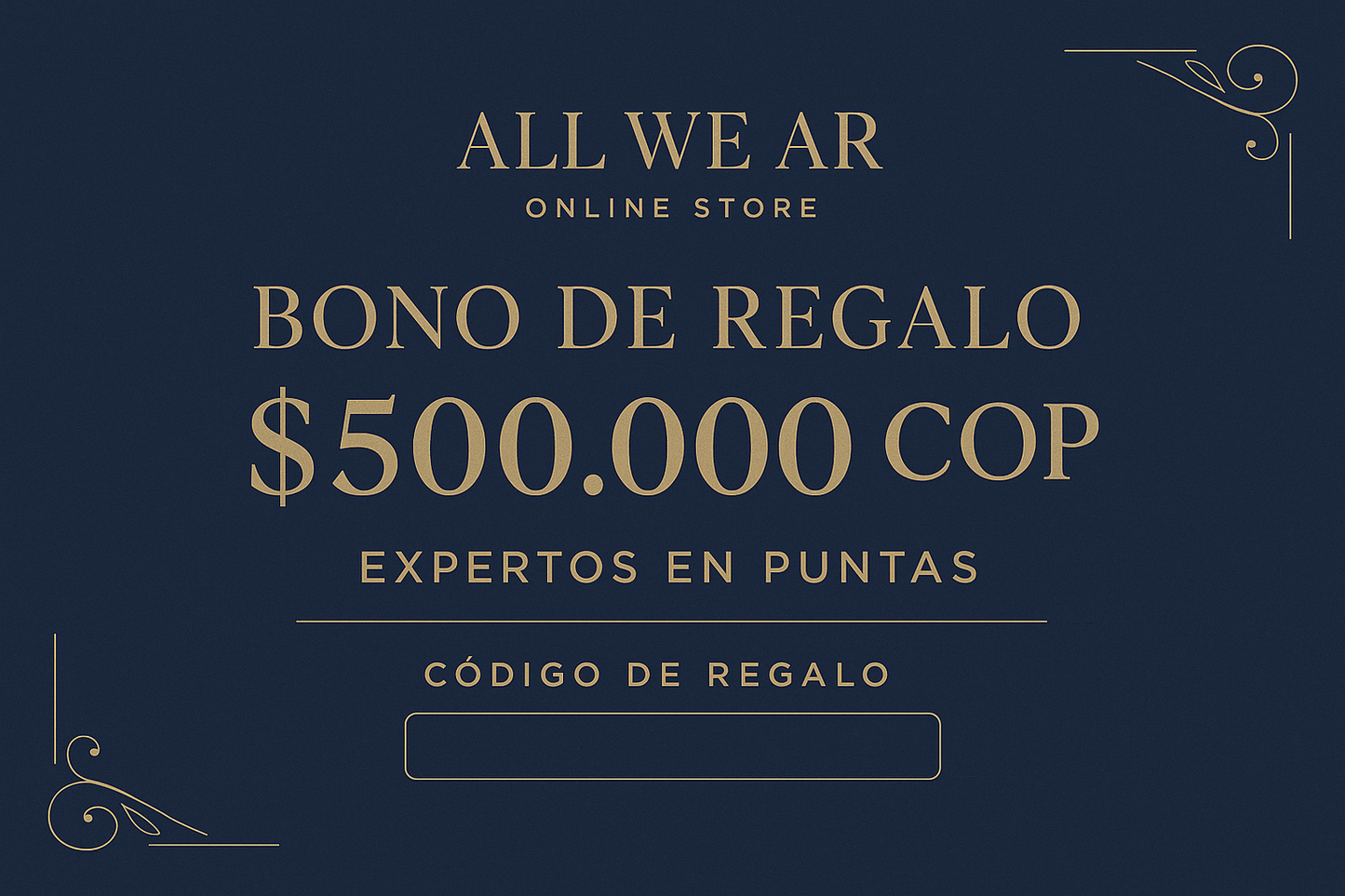 Bono de regalo de $500.000 COP para una tienda online ALL WE AR Expertos en Puntas