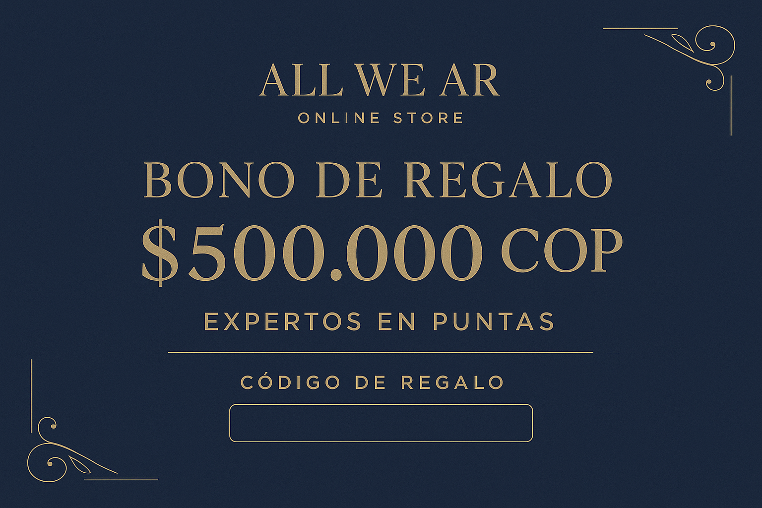 Bono de regalo de $500.000 COP para una tienda online ALL WE AR Expertos en Puntas